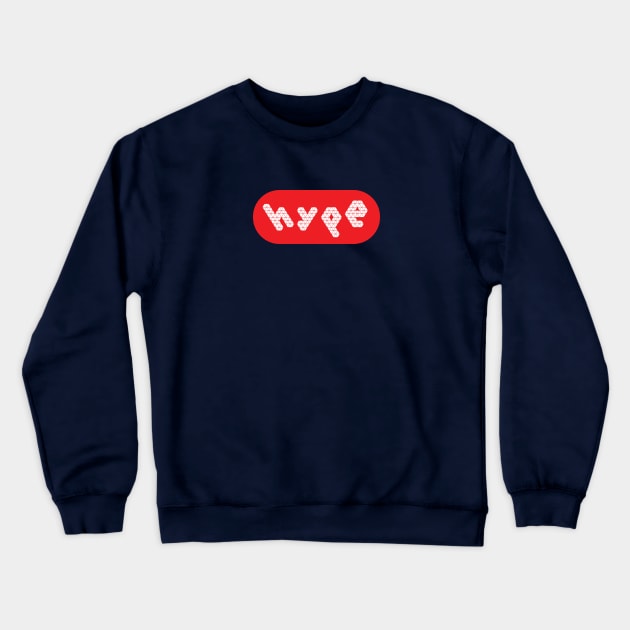 Hype Type 2 Crewneck Sweatshirt by gingerman